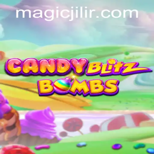 CandyBlitzBombs: A Magical Gaming Adventure with MAGIC JILI