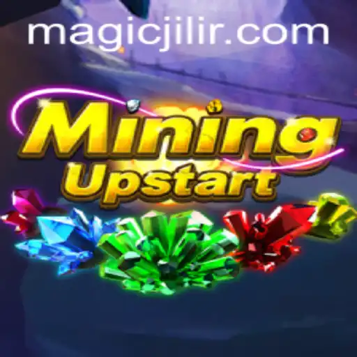 Exploring the World of MiningUpstart: A Deep Dive into the Game Featuring MAGIC JILI